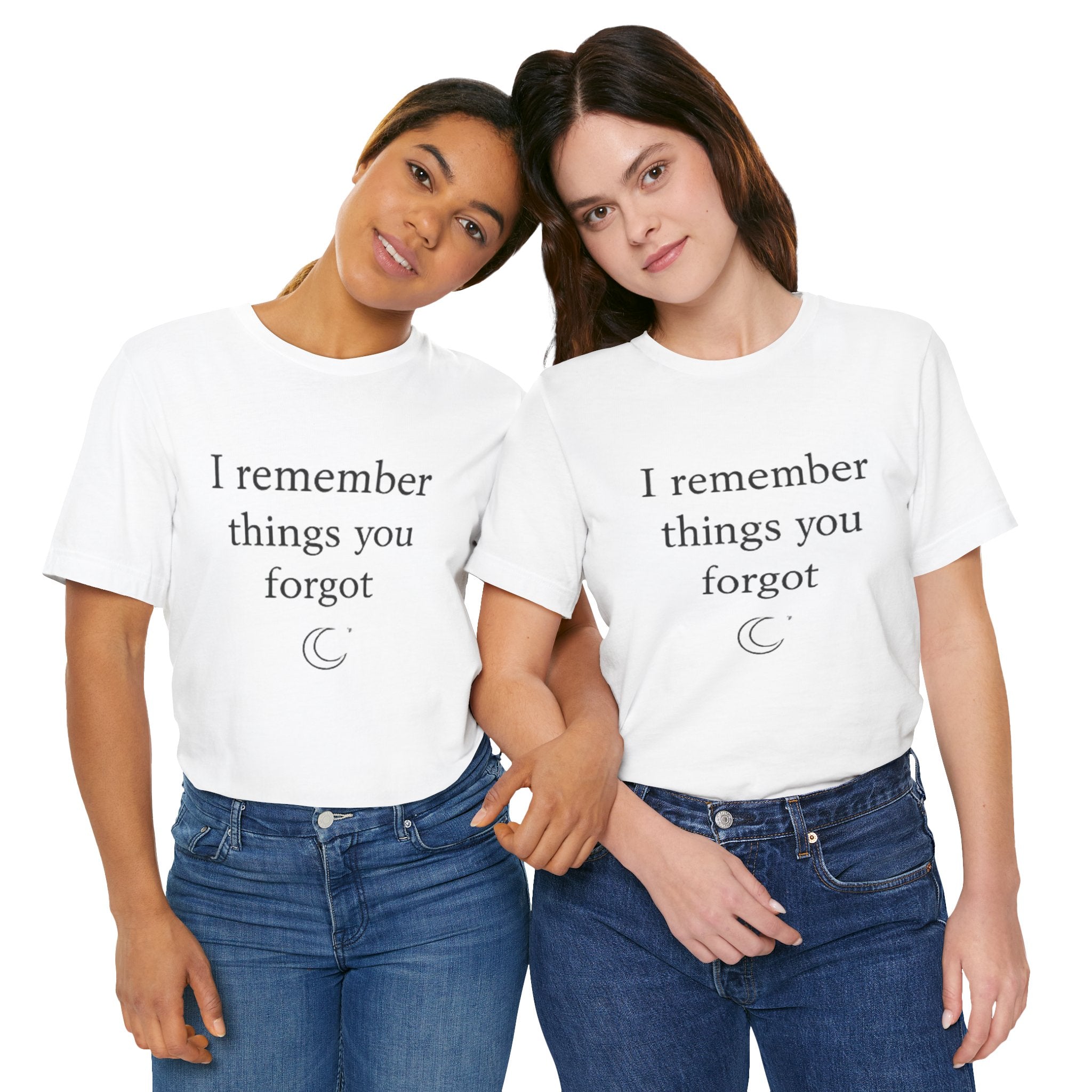 I Remember Things You Forgot T-Shirt – Emotional Quote Shirt, Crescent Moon Tee, Minimalist Introvert Aesthetic Unisex Graphic Tee