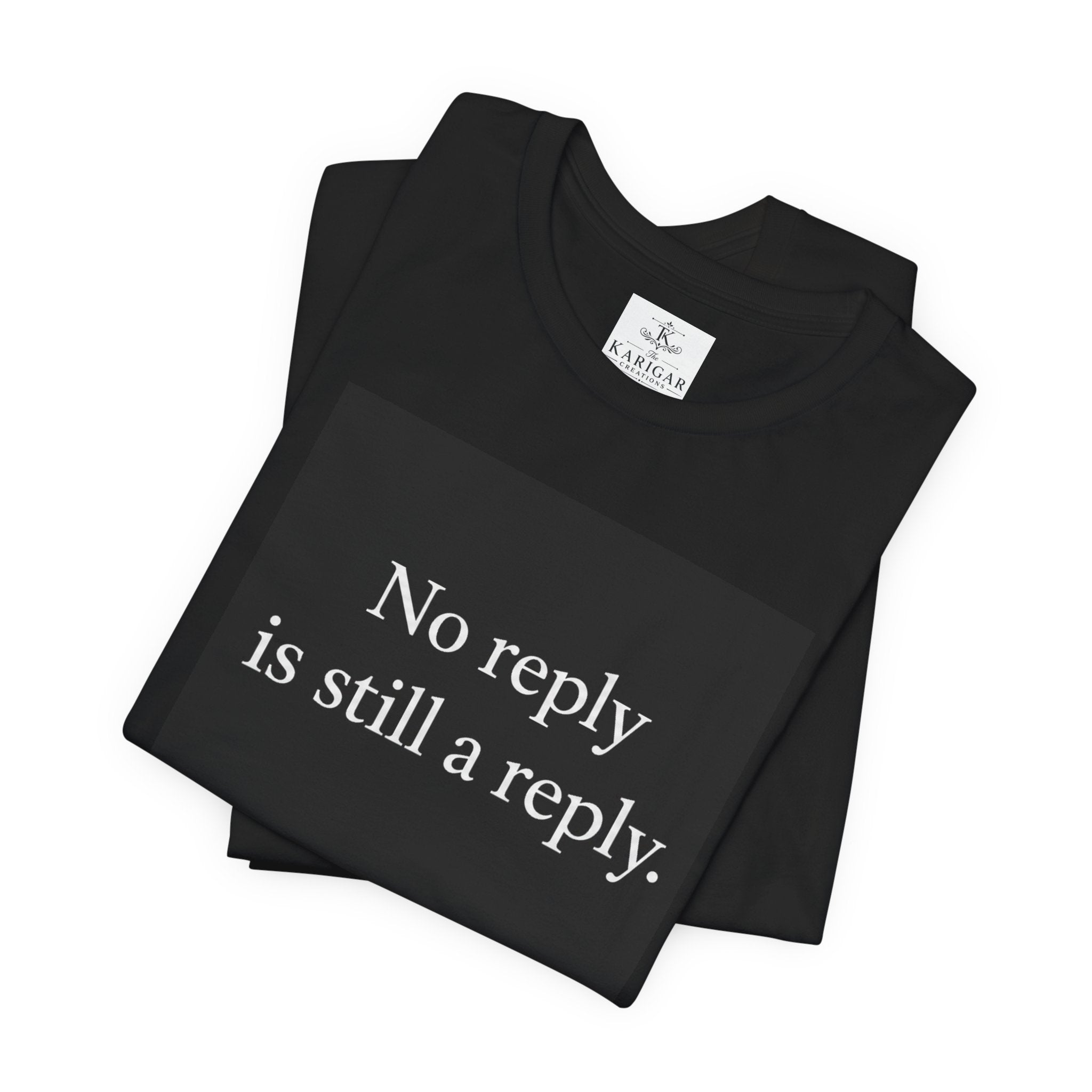 No Reply Is Still a Reply T-Shirt – Minimalist Quote Shirt, Black Square Graphic Tee, Introvert Aesthetic Streetwear Unisex Graphic Tee