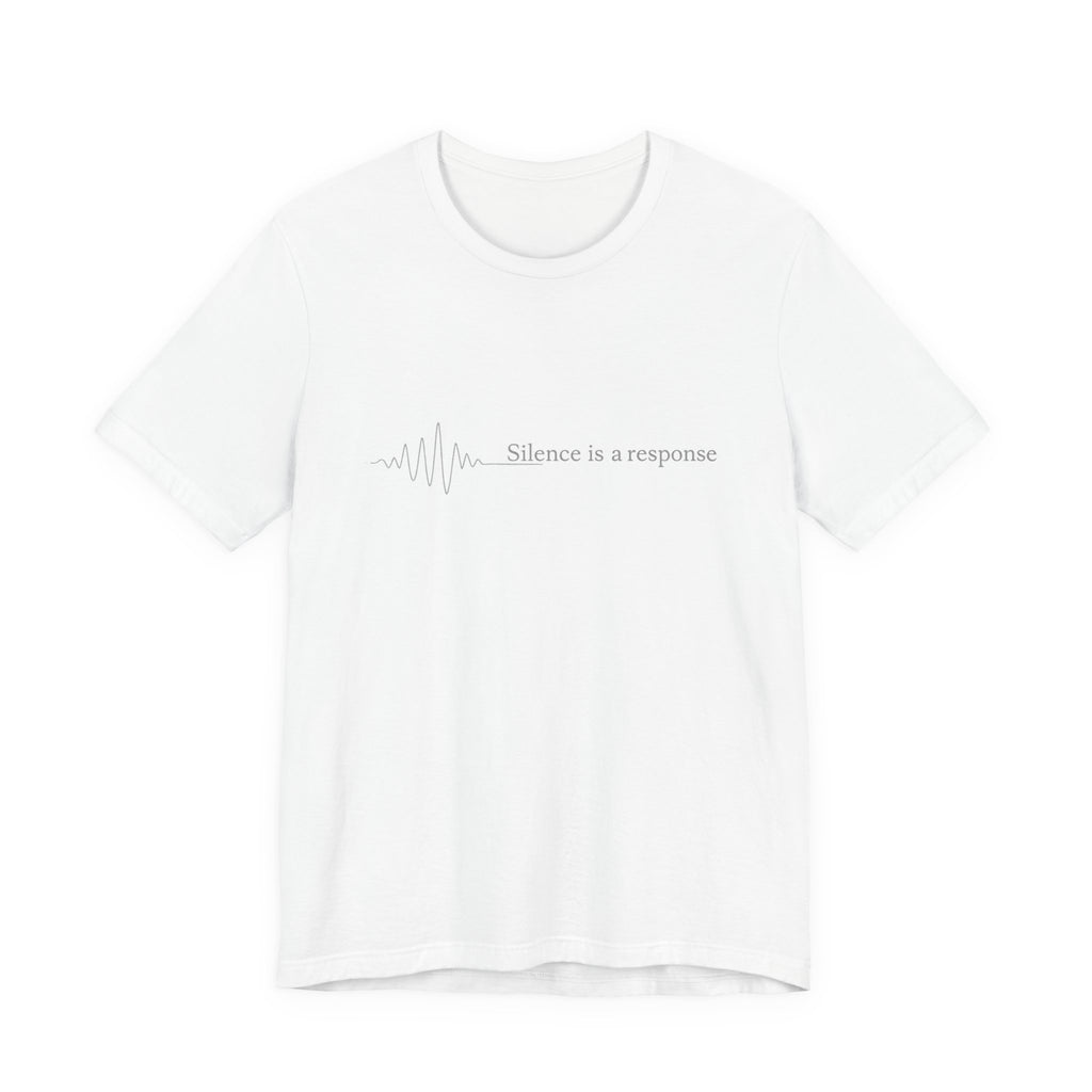 Silence Is a Response T-Shirt – Minimalist Soundwave Quote Tee, Introvert Aesthetic Shirt, Mental Clarity Streetwear Unisex Graphic Tee