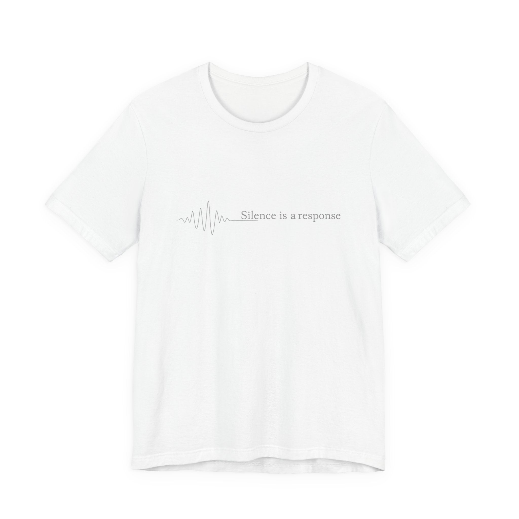 Silence Is a Response T-Shirt – Minimalist Soundwave Quote Tee, Introvert Aesthetic Shirt, Mental Clarity Streetwear Unisex Graphic Tee