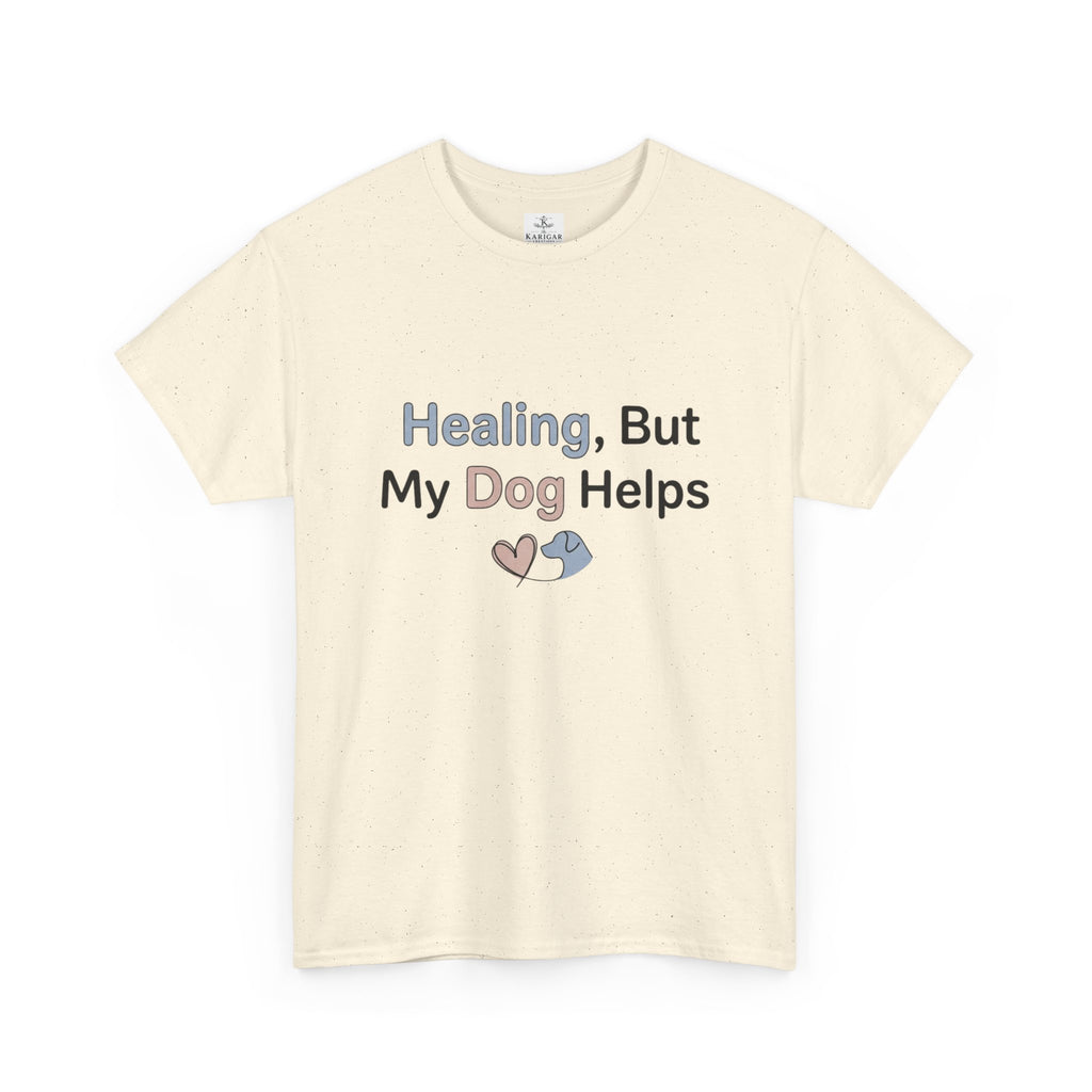 Healing But My Dog Helps Shirt Dog Lover Tee Mental Health Support Shirt Cute Dog Mom Gift Pet Lover T Shirt