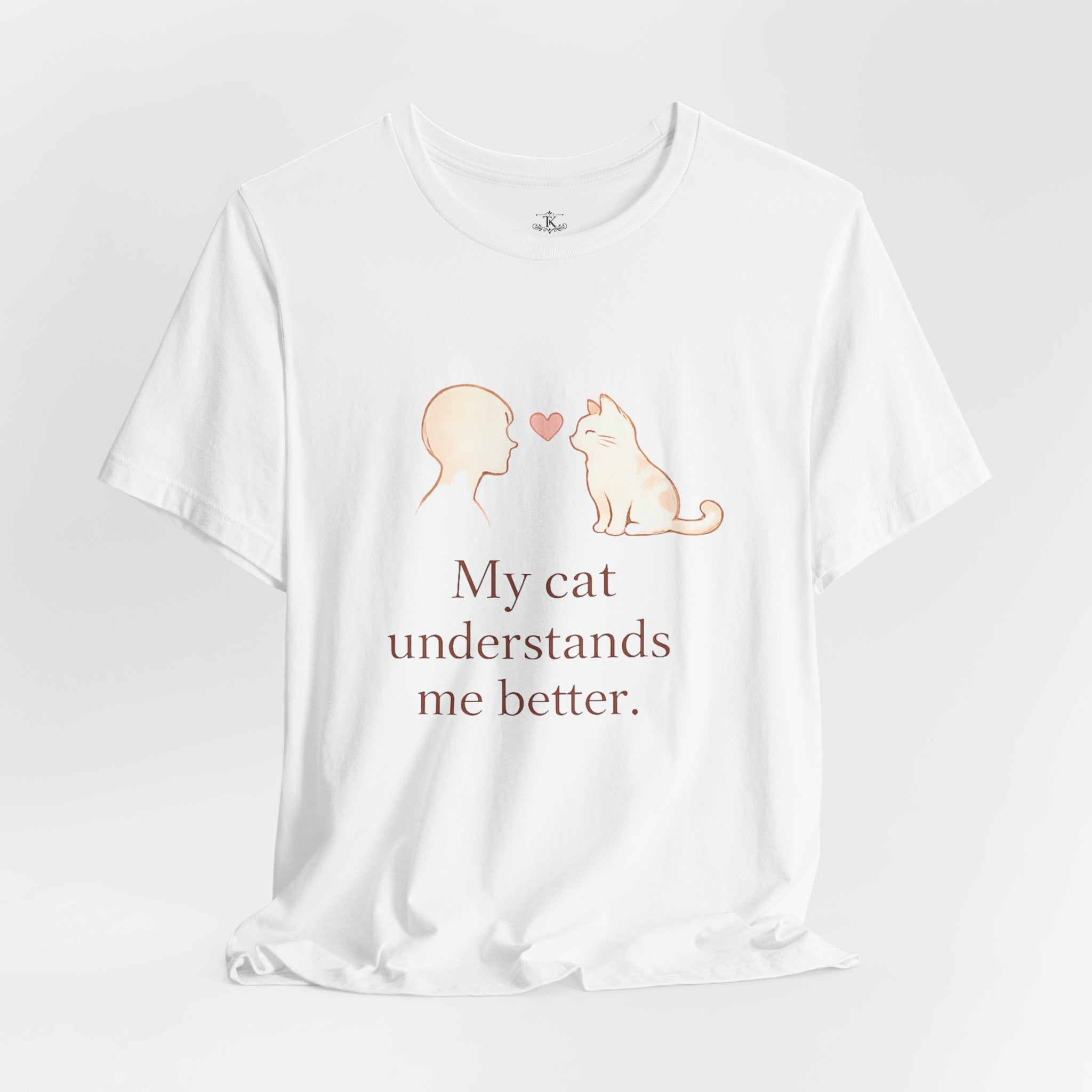 My Cat Understands Me Better Shirt Cat Lover T Shirt Cute Cat Illustration Tee Pet Lover Shirt