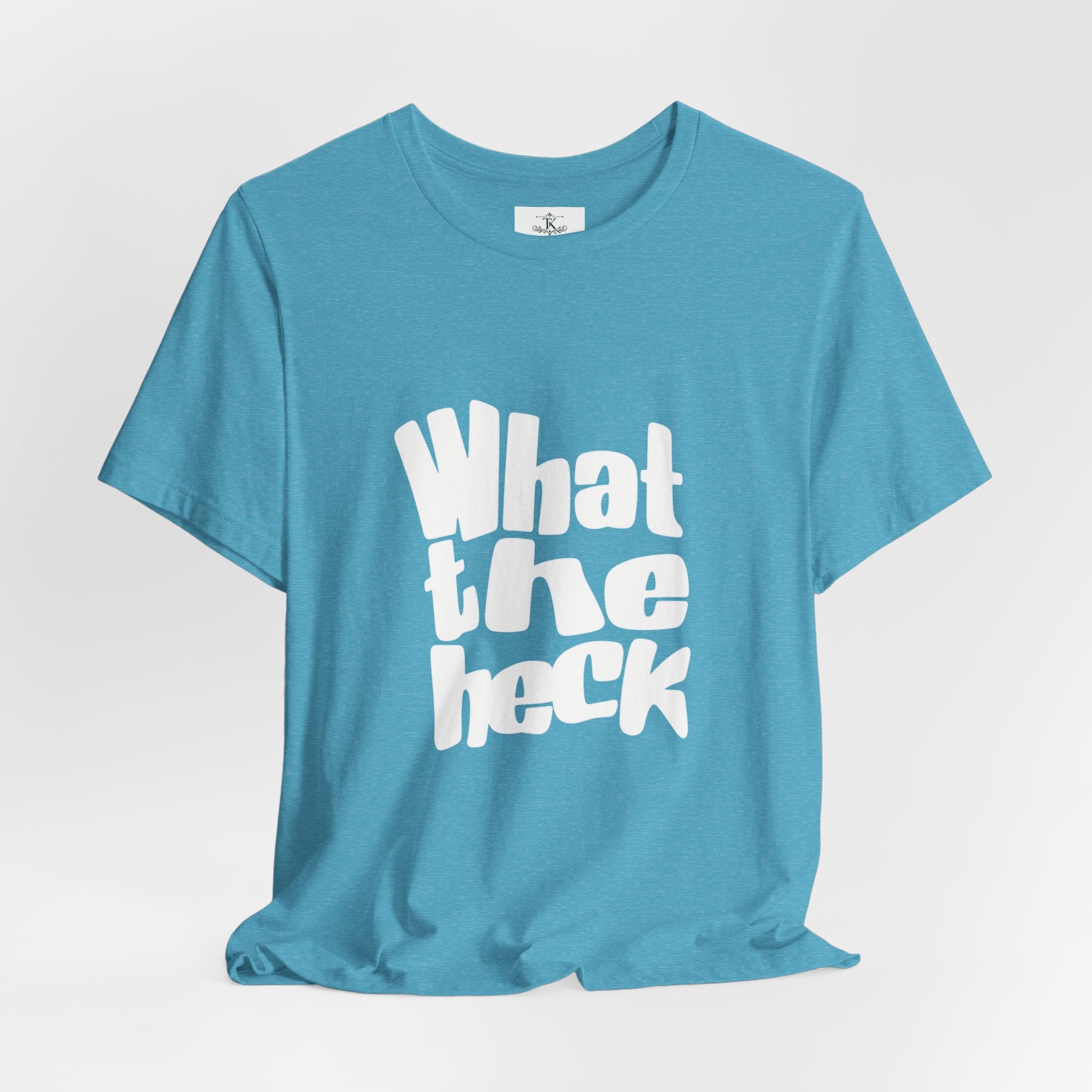 "What the Heck" T-Shirt