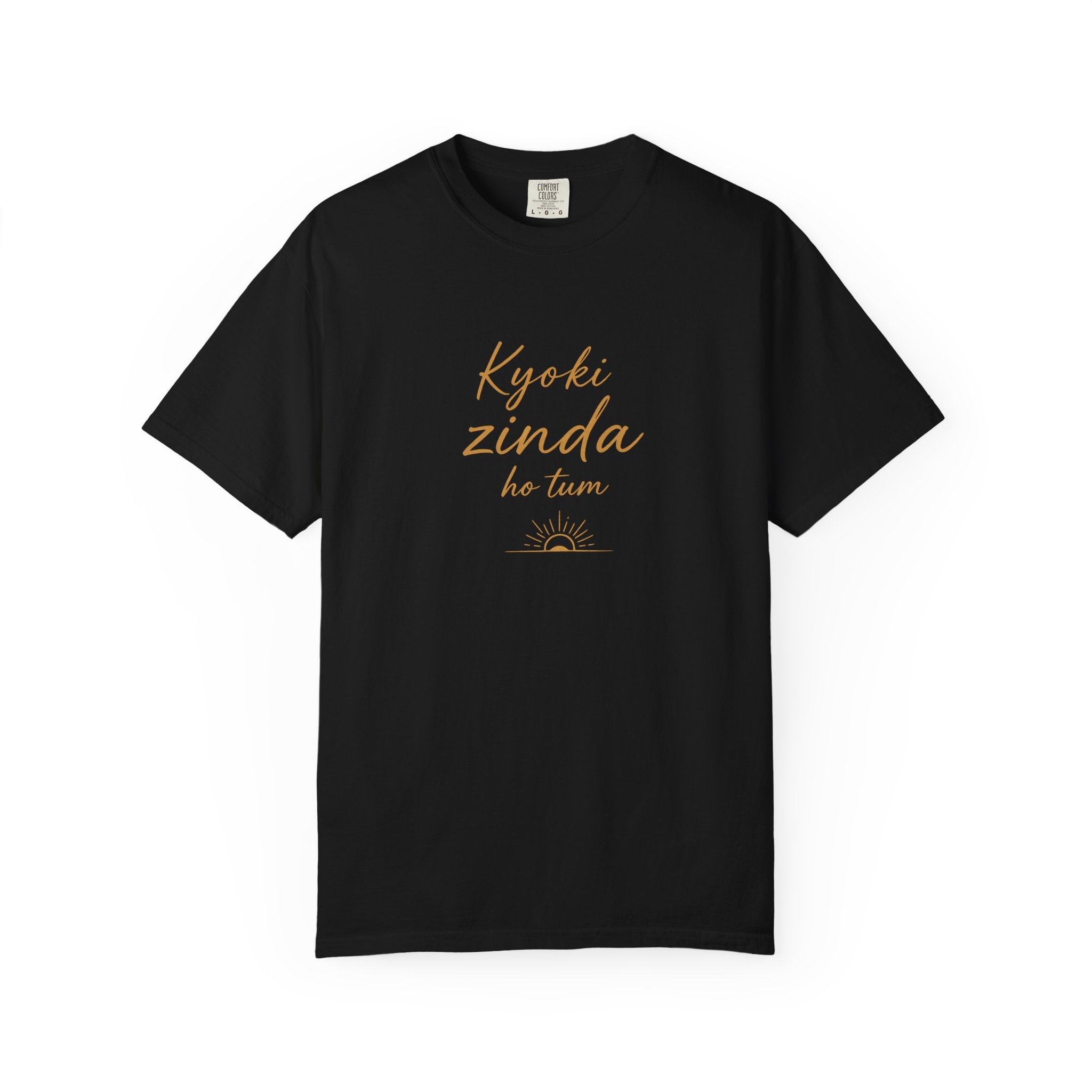 "Kyoki Zinda Ho Tum" T-Shirt