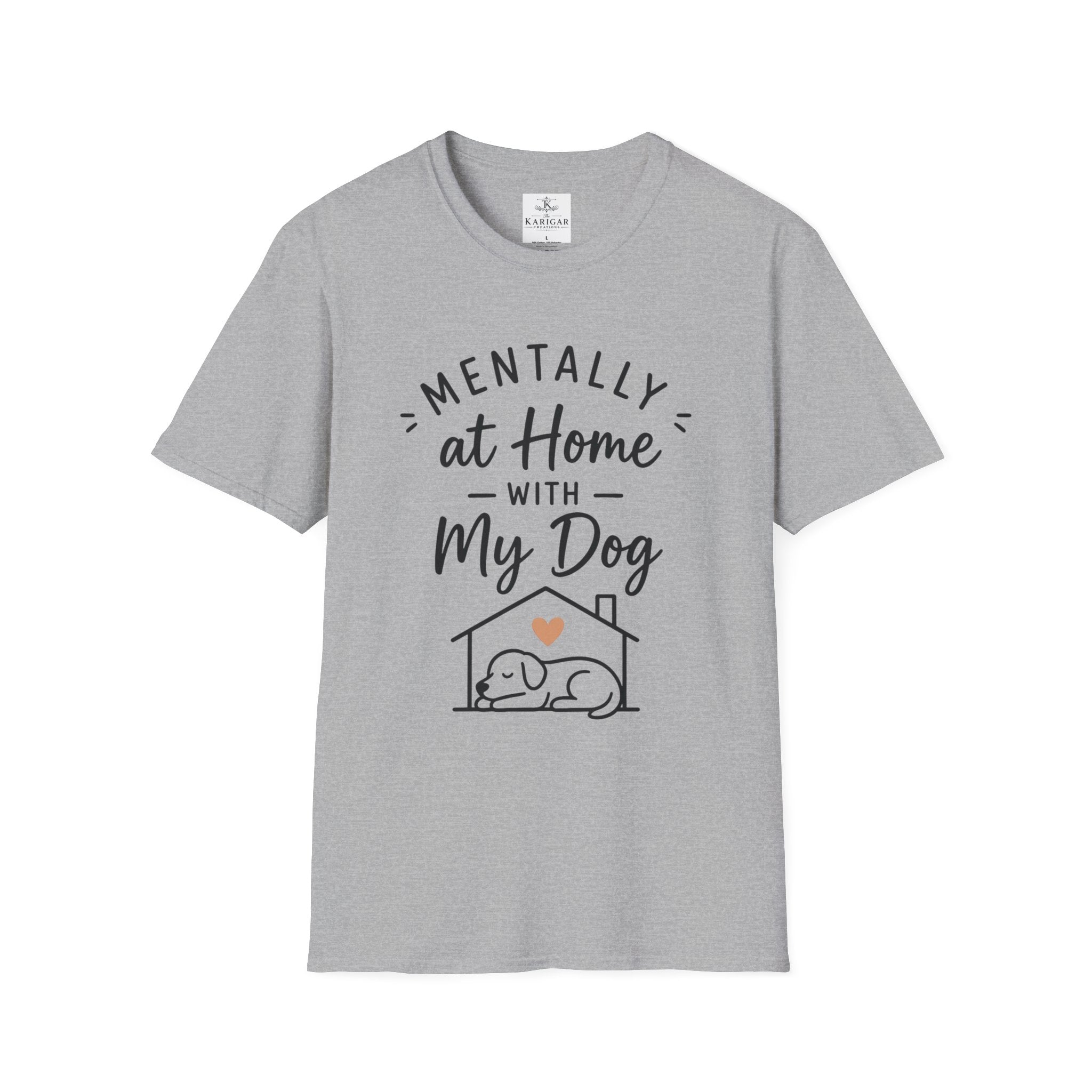 Mentally At Home With My Dog Shirt Dog Lover T Shirt Cute Pet Lover Tee Dog Mom Gift Dog Dad Shirt