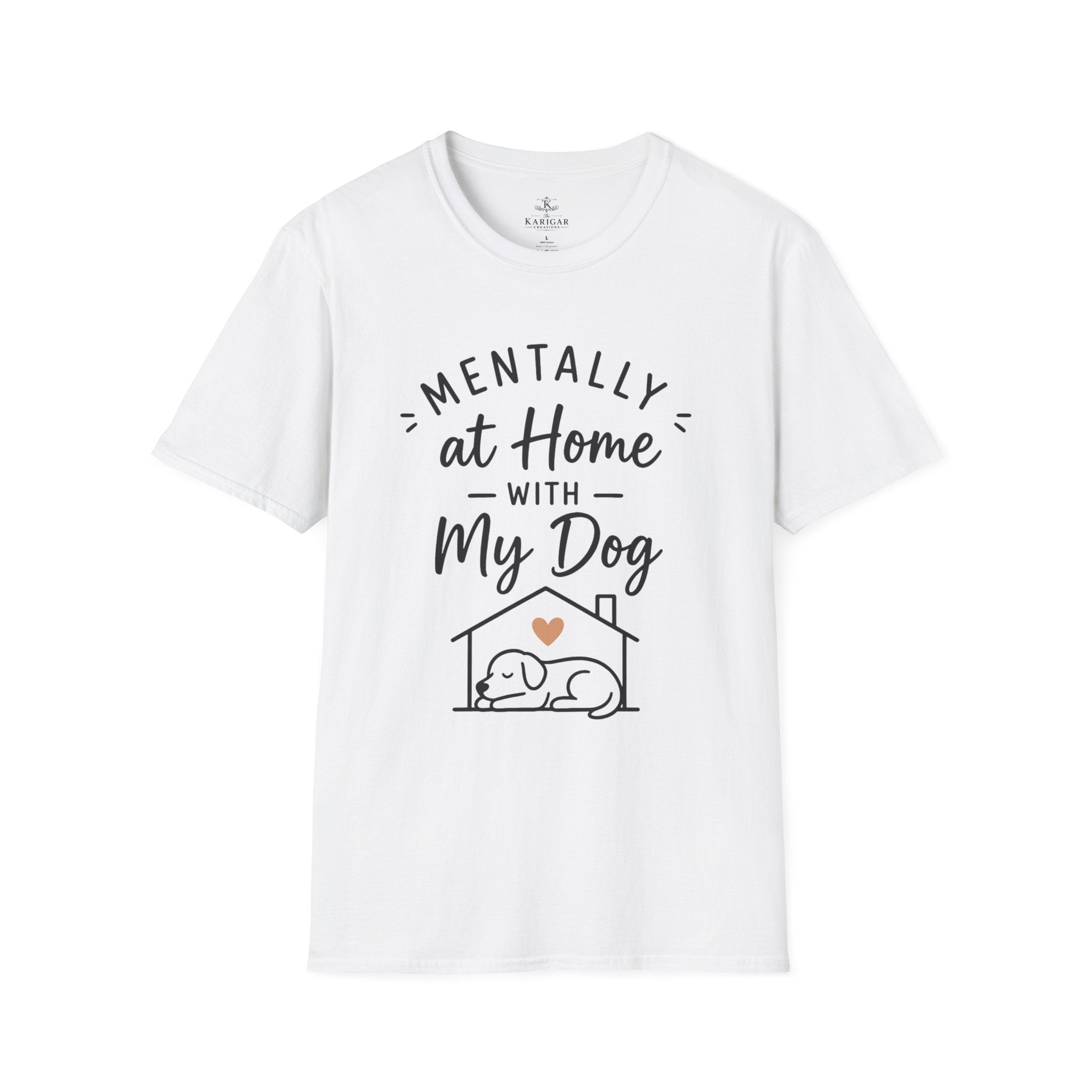 Mentally At Home With My Dog Shirt Dog Lover T Shirt Cute Pet Lover Tee Dog Mom Gift Dog Dad Shirt