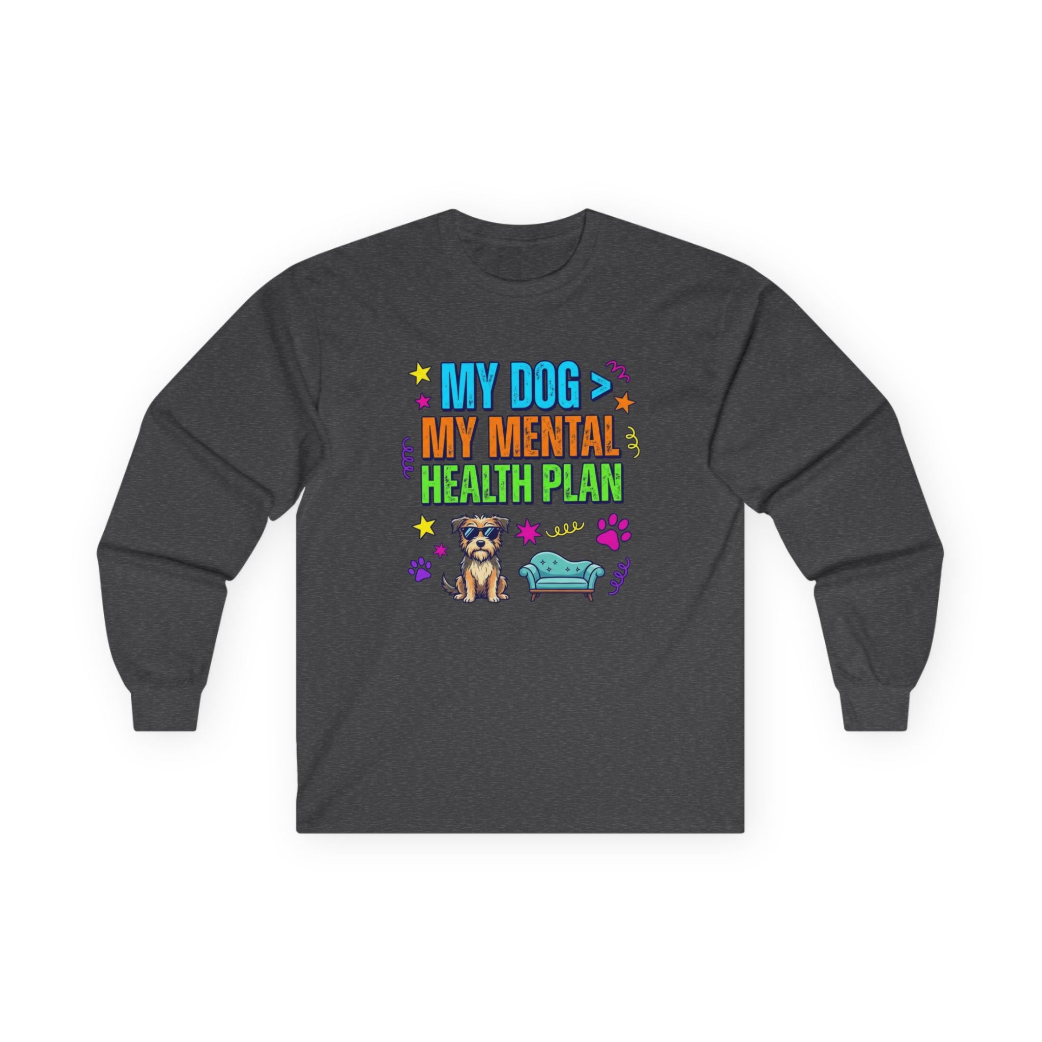 My Dog My Mental Health Plan Long Sleeve Tee Dog Lover Shirt Cute Dog Therapy Shirt Pet Lover Gift Funny Dog Shirt
