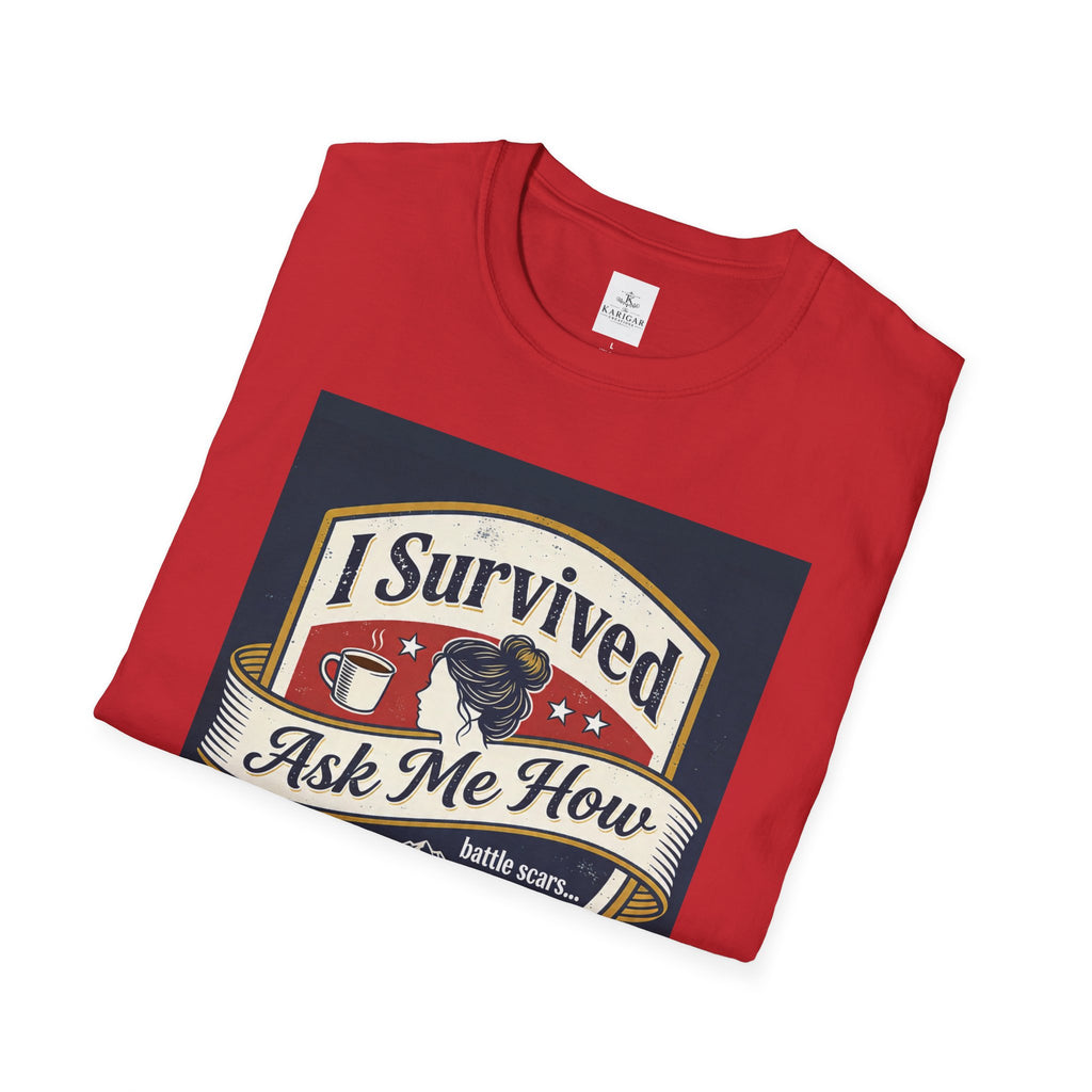 I Survived - Ask Me How T-Shirt