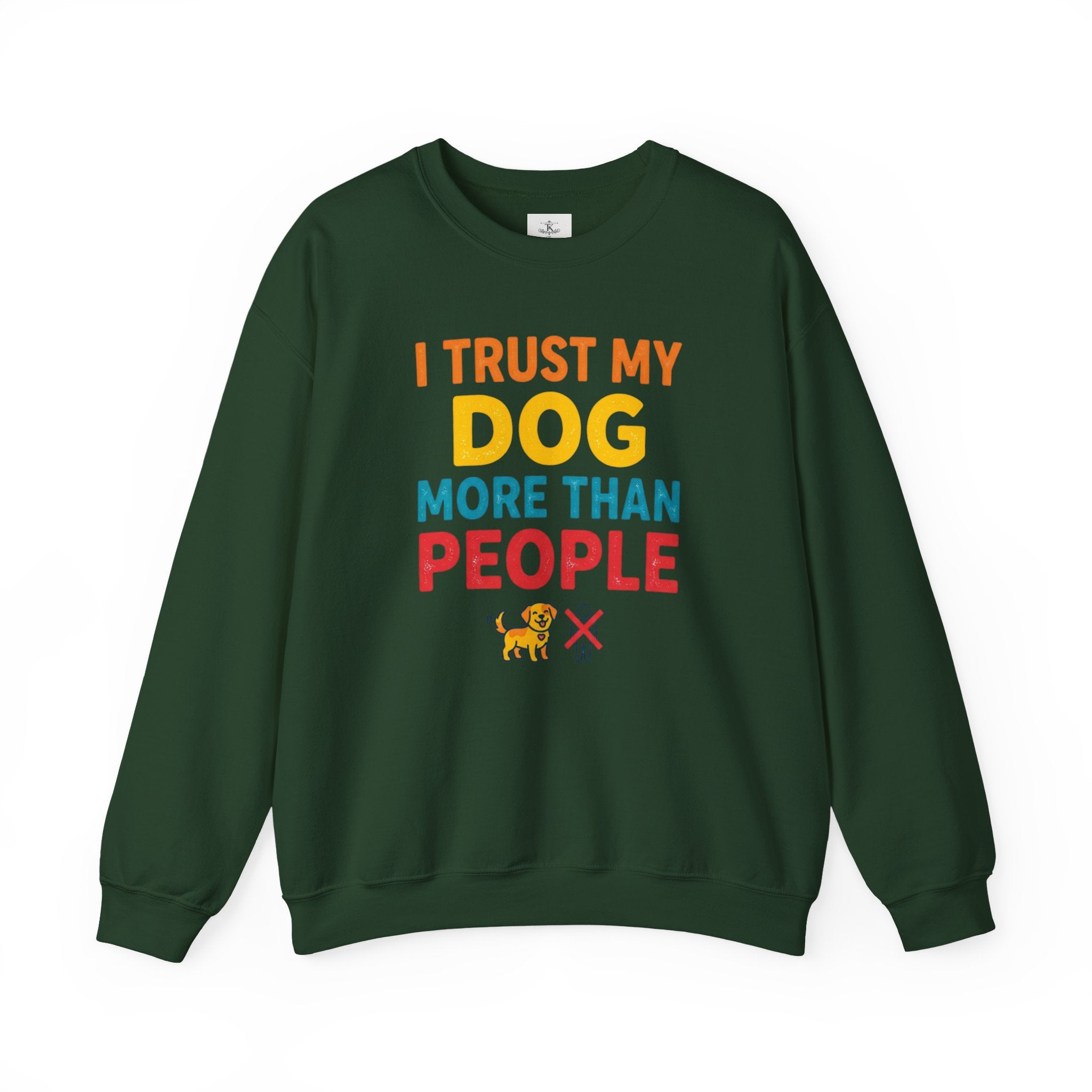 I Trust My Dog More Than People Sweatshirt Funny Dog Lover Crewneck Dog Mom Gift Pet Lover Pullover