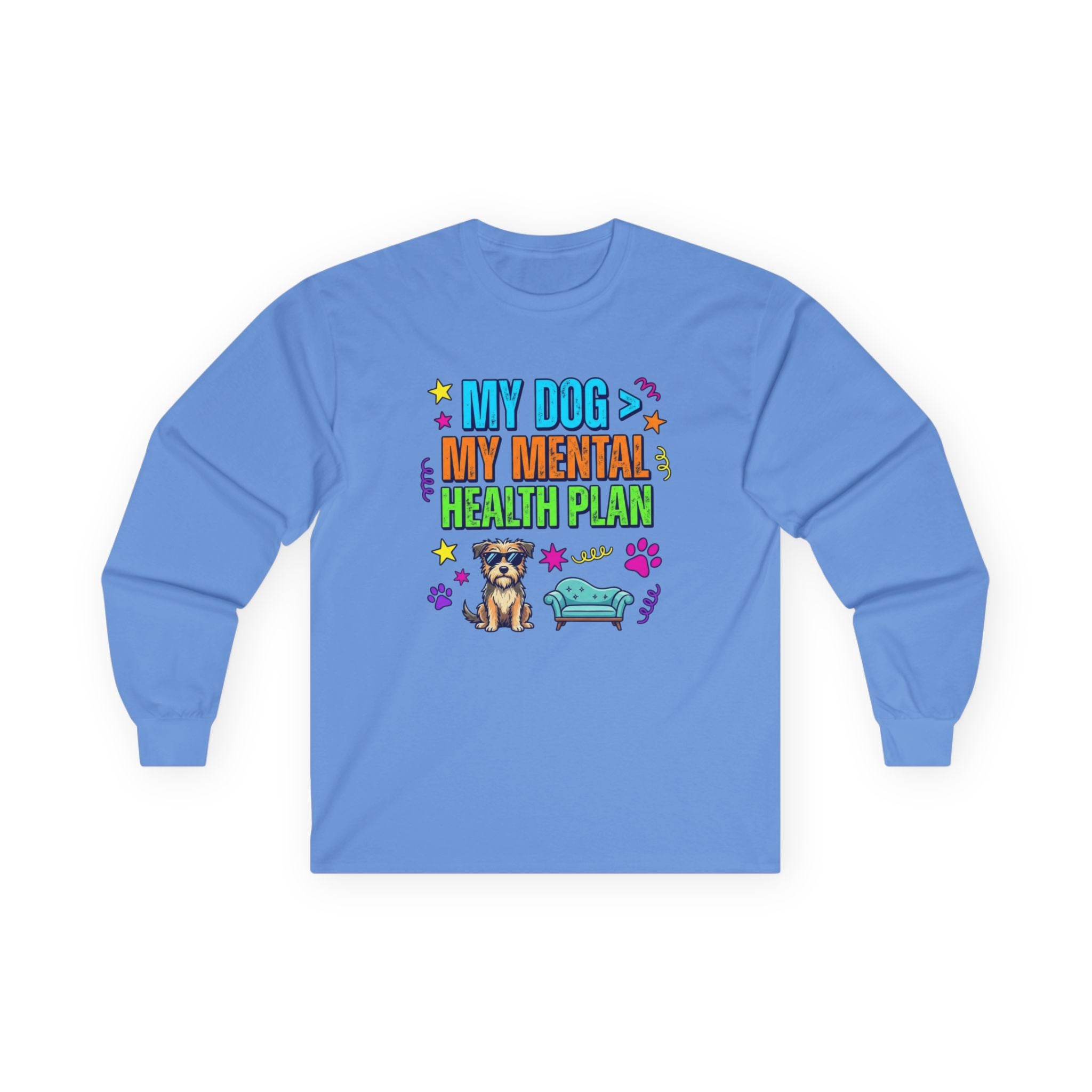 My Dog My Mental Health Plan Long Sleeve Tee Dog Lover Shirt Cute Dog Therapy Shirt Pet Lover Gift Funny Dog Shirt