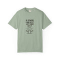 'If Others Can Do It, Let Them' T-Shirt