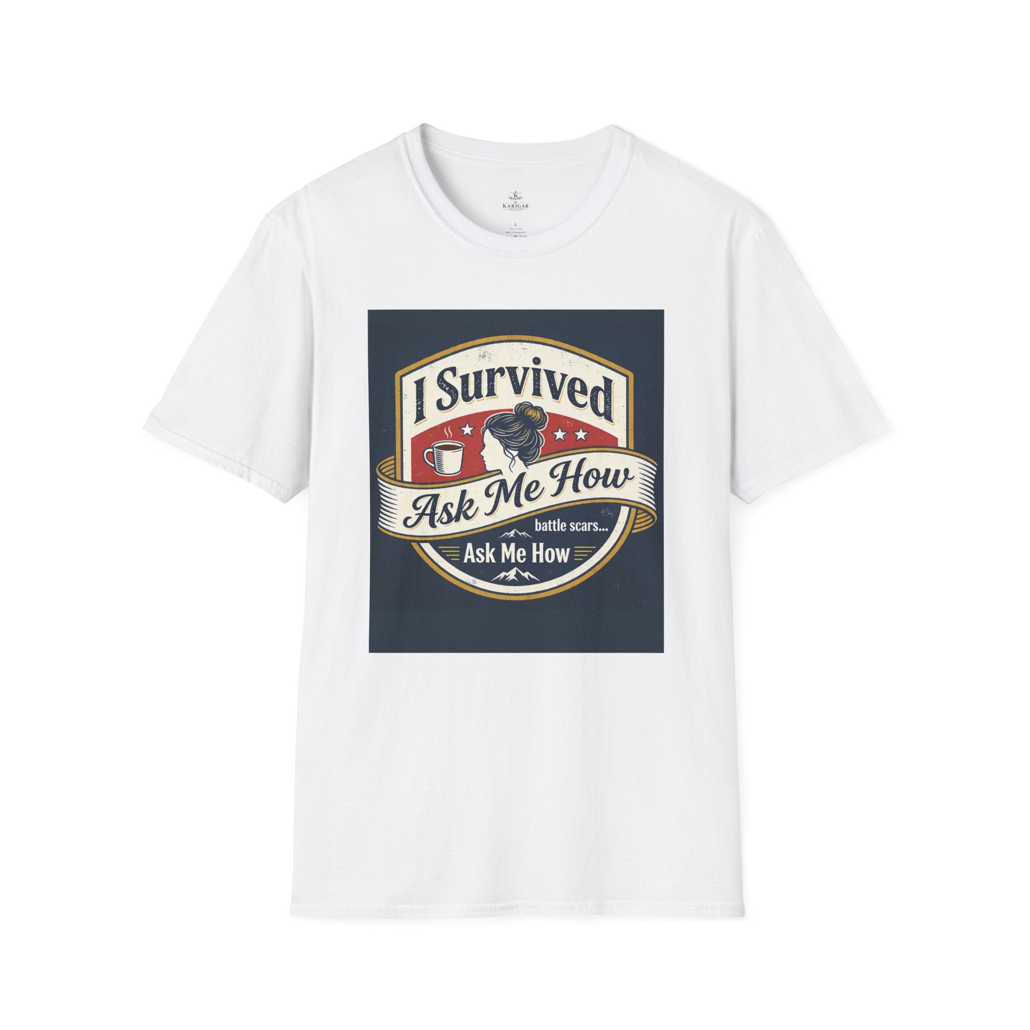 I Survived - Ask Me How T-Shirt