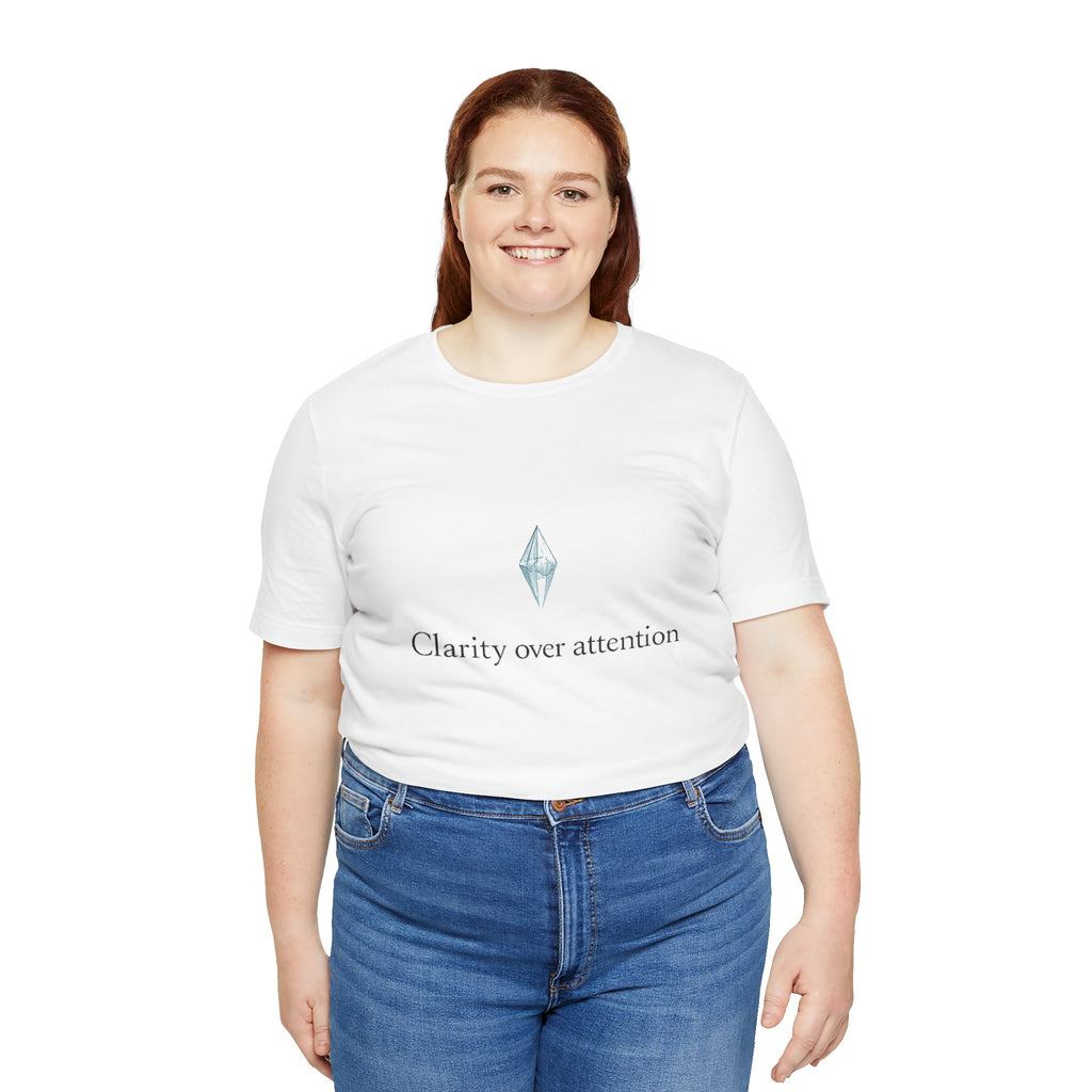 Clarity Over Attention T-Shirt – Minimalist Quote Shirt, Crystal Typography Tee, Mindfulness Aesthetic Streetwear Unisex Graphic Tee