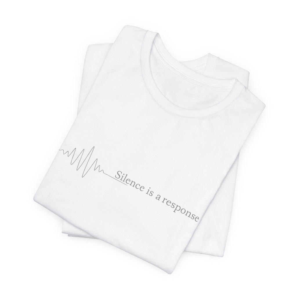 Silence Is a Response T-Shirt – Minimalist Soundwave Quote Tee, Introvert Aesthetic Shirt, Mental Clarity Streetwear Unisex Graphic Tee