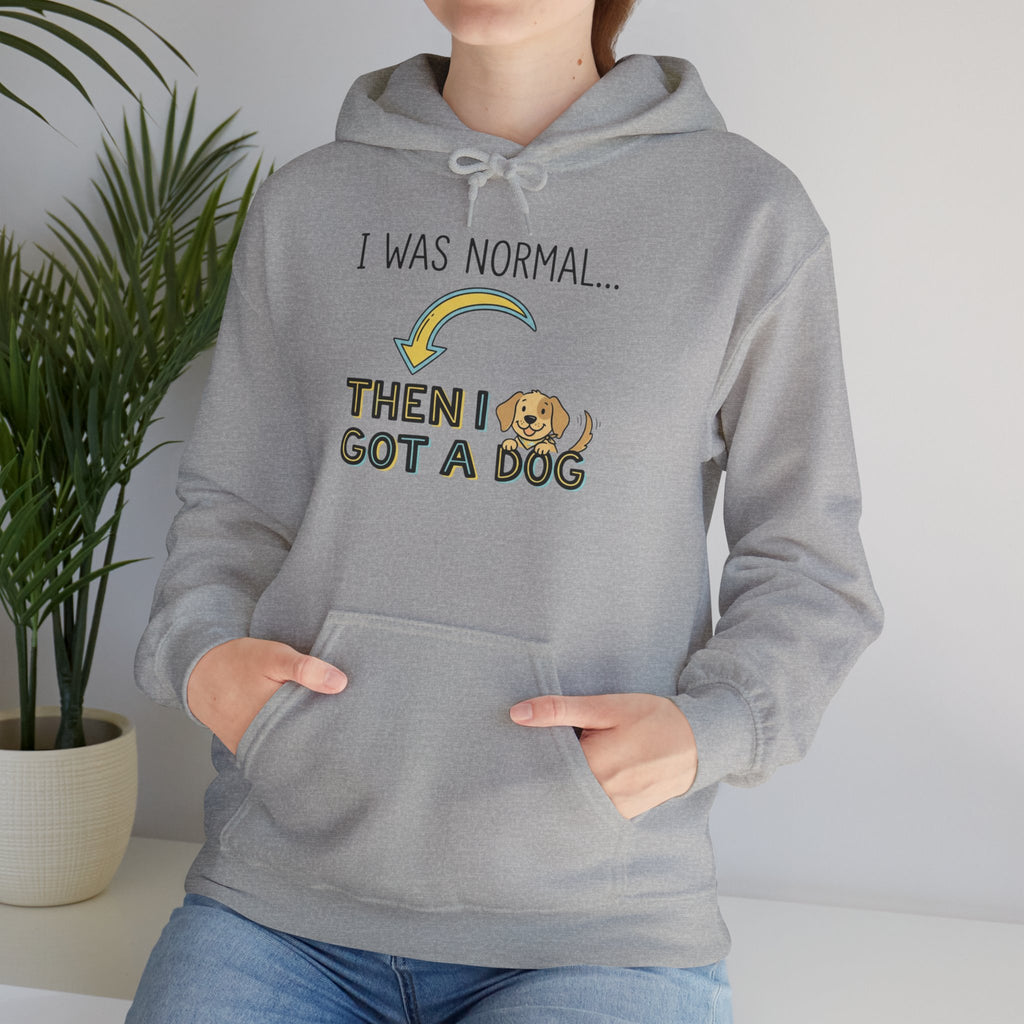 I Was Normal Then I Got a Dog Hoodie Funny Dog Lover Hoodie Dog Mom Sweatshirt Dog Dad Gift Pet Lover Pullover