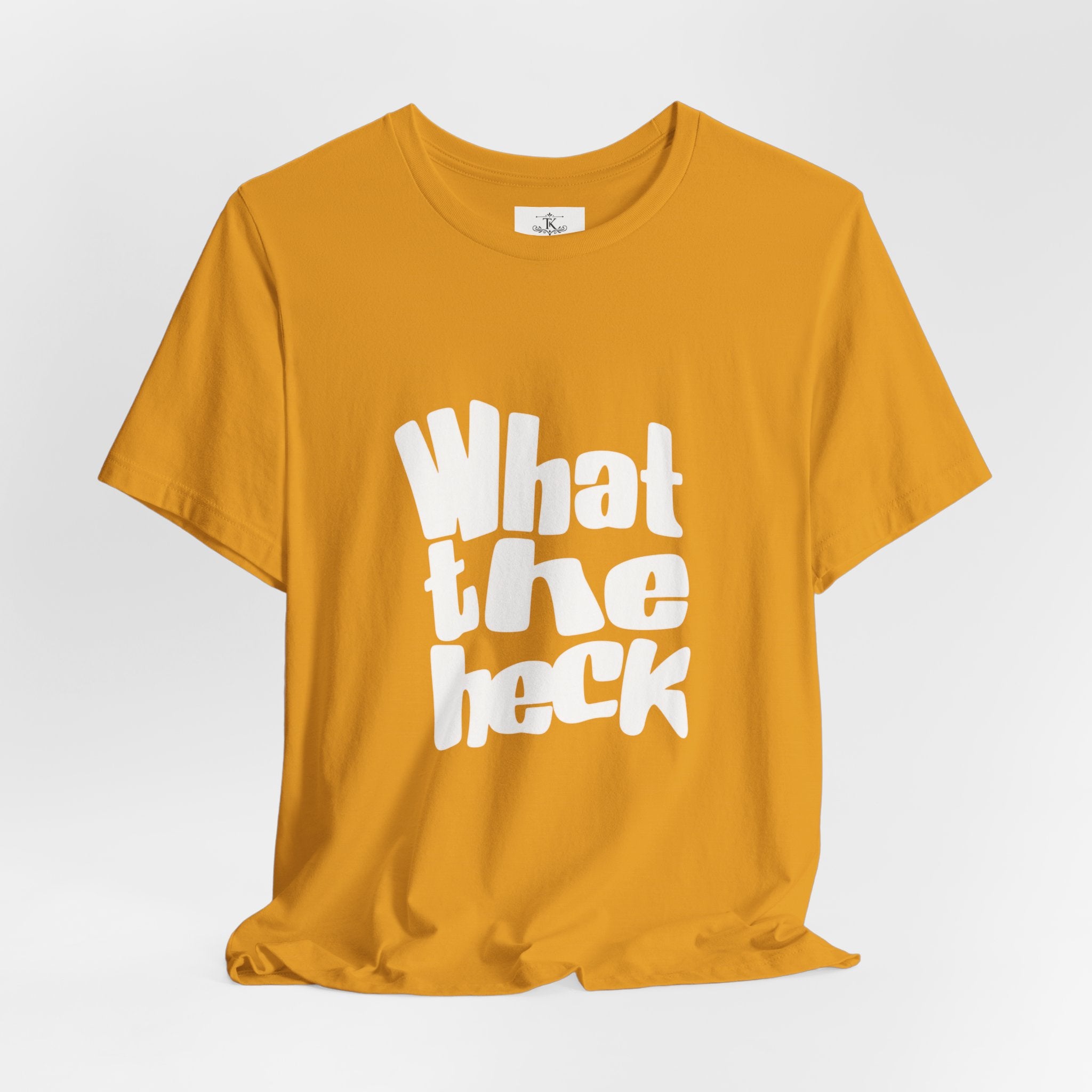 "What the Heck" T-Shirt