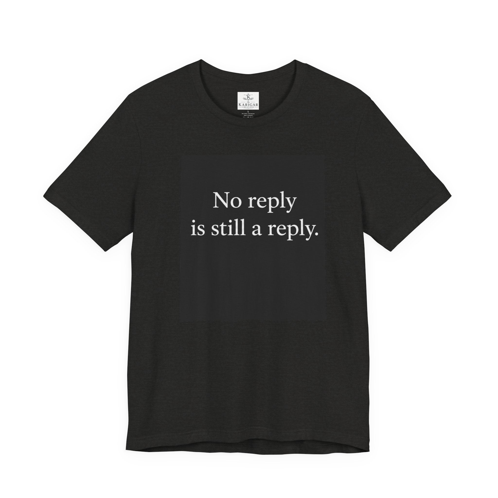 No Reply Is Still a Reply T-Shirt – Minimalist Quote Shirt, Black Square Graphic Tee, Introvert Aesthetic Streetwear Unisex Graphic Tee