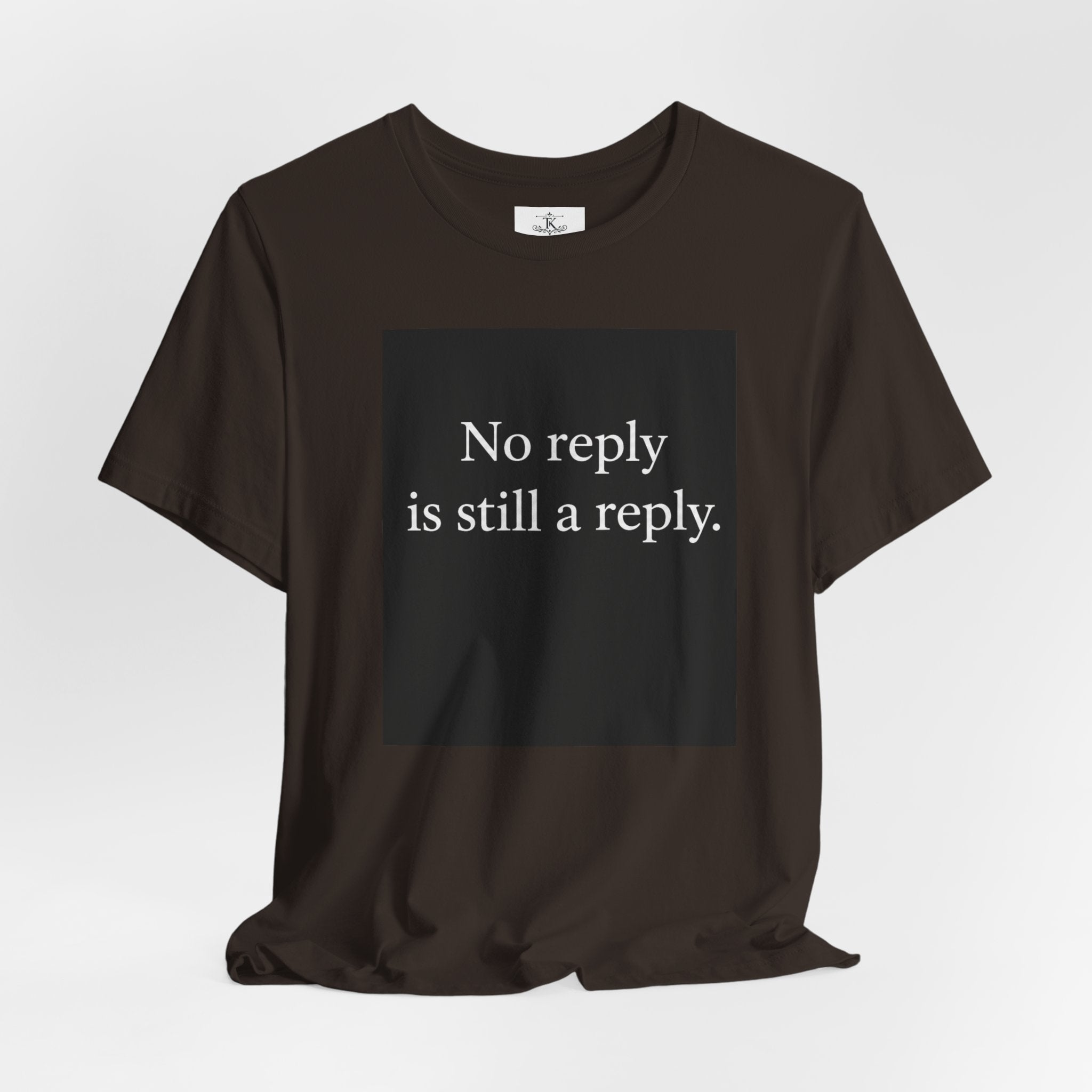 No Reply Is Still a Reply T-Shirt – Minimalist Quote Shirt, Black Square Graphic Tee, Introvert Aesthetic Streetwear Unisex Graphic Tee