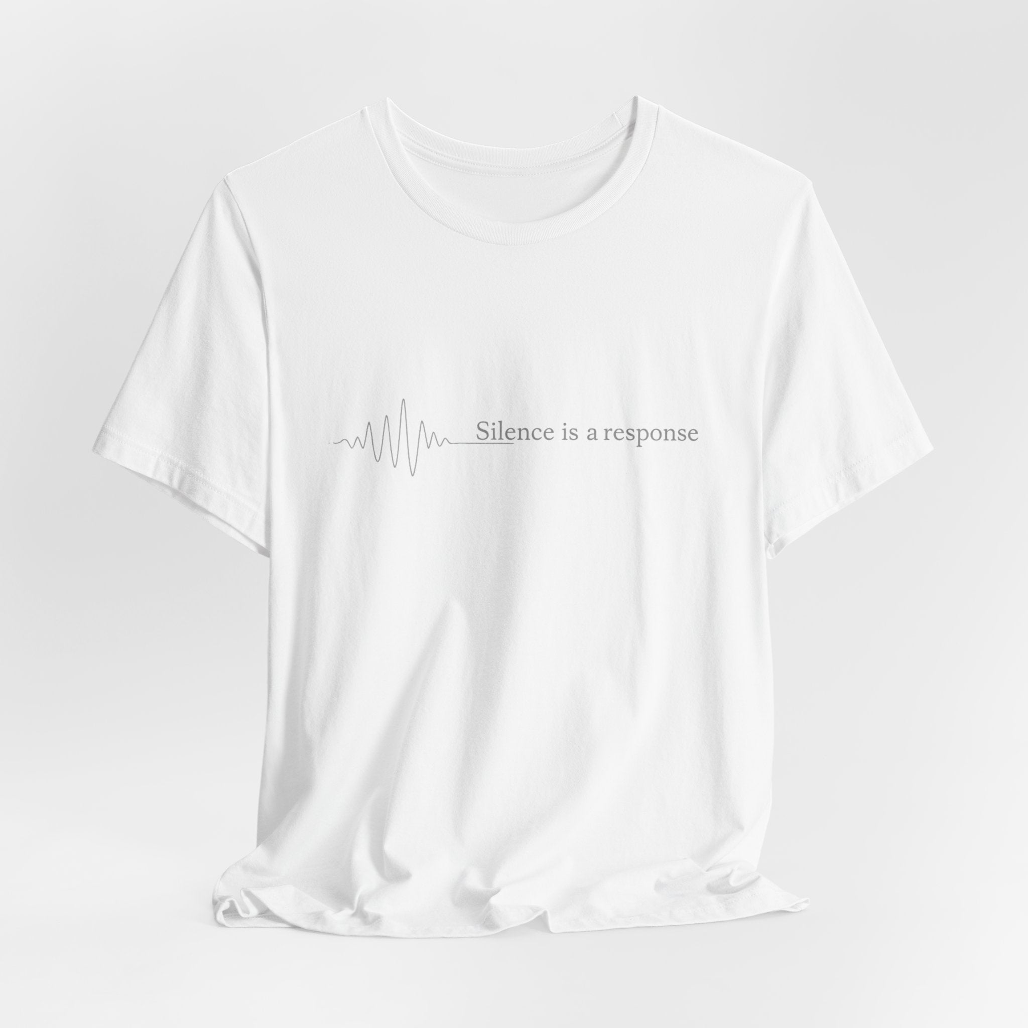 Silence Is a Response T-Shirt – Minimalist Soundwave Quote Tee, Introvert Aesthetic Shirt, Mental Clarity Streetwear Unisex Graphic Tee